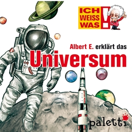Hörbuch Ich weiß was - Albert E. erklärt das Universum  - Autor Gerda Leesing   - gelesen von Philipp Schepmann