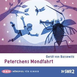 Hörbuch Peterchens Mondfahrt  - Autor Gerdt von Bassewitz   - gelesen von Hans Timerding