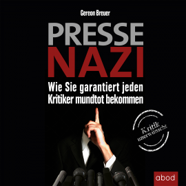 Hörbuch Pressenazi  - Autor Gereon Breuer   - gelesen von Markus Böker