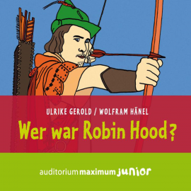 Hörbuch Wer war Robin Hood?  - Autor Gerhard Gerold   - gelesen von Diverse