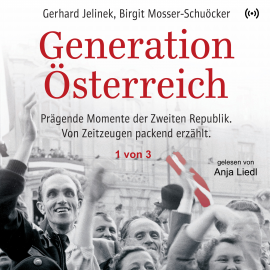 Hörbuch Generation Österreich - 1 von 3  - Autor Gerhard Jelinek   - gelesen von Schauspielergruppe