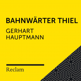 Hörbuch Hauptmann: Bahnwärter Thiel  - Autor Gerhart Hauptmann   - gelesen von Hans Sigl