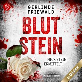 Hörbuch Blutstein - Nick Stein ermittelt-Reihe, Band 3 (Ungekürzt)  - Autor Gerlinde Friewald   - gelesen von August Thiemann