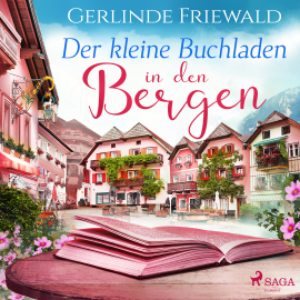 Hörbuch Der kleine Buchladen in den Bergen   - Autor Gerlinde Friewald   - gelesen von Mara Hinberg