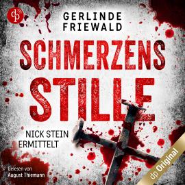 Hörbuch Schmerzensstille - Nick Stein ermittelt-Reihe, Band 2 (Ungekürzt)  - Autor Gerlinde Friewald   - gelesen von August Thiemann