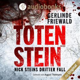 Hörbuch Totenstein - Nick-Stein-Reihe, Band 3 (Ungekürzt)  - Autor Gerlinde Friewald   - gelesen von August Thiemann