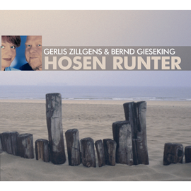 Hörbuch Hosen runter - Paarungen, Irrungen, Wirrungen  - Autor Gerlis Zillgens;Bernd Gieseking   - gelesen von Schauspielergruppe