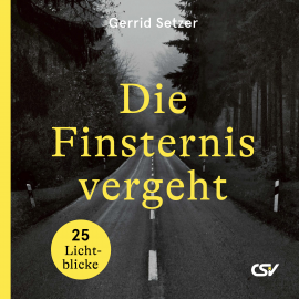 Hörbuch Die Finsternis vergeht  - Autor Gerrid Setzer   - gelesen von Hanno Herzler