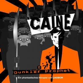 Hörbuch Caine 07: Dunkler Prophet  - Autor Gerry Streberg   - gelesen von Schauspielergruppe