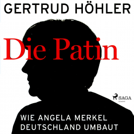Hörbuch Die Patin - Wie Angela Merkel Deutschland umbaut (Ungekürzt)  - Autor Gertrud Höhler   - gelesen von Andreas Herrler