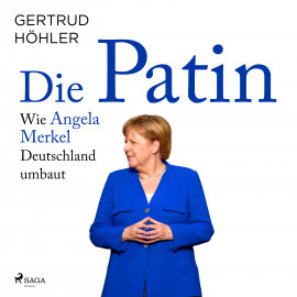 Hörbuch Die Patin - Wie Angela Merkel Deutschland umbaut  - Autor Gertrud Höhler   - gelesen von Andreas Herrler