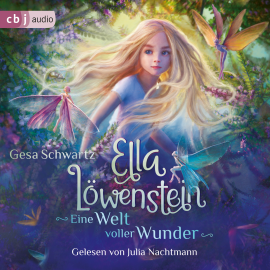 Hörbuch Ella Löwenstein - Eine Welt voller Wunder  - Autor Gesa Schwartz   - gelesen von Julia Nachtmann