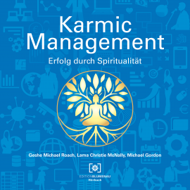 Hörbuch Karmic Management  - Autor Geshe Michael Roach   - gelesen von Schauspielergruppe