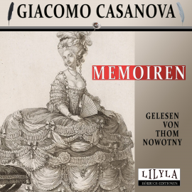 Hörbuch Memoiren  - Autor Giacomo Casanova   - gelesen von Schauspielergruppe