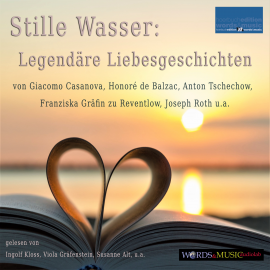 Hörbuch Stille Wasser: Legendäre Liebesgeschichten  - Autor Giacomo Casanova   - gelesen von Schauspielergruppe