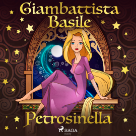 Hörbuch Petrosinella  - Autor Giambattista Basile   - gelesen von Schauspielergruppe