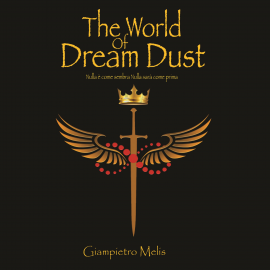 Hörbuch The world of dream dust  - Autor Giampietro Melis   - gelesen von Giampietro Melis