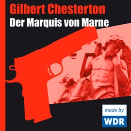 Hörbuch Der Marquis von Marne  - Autor Gilbert Chesterton   - gelesen von Schauspielergruppe