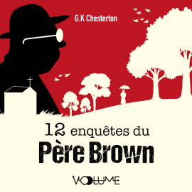 Hörbuch 12 Enquêtes du Père Brown  - Autor Gilbert Keith Chesterton   - gelesen von Philippe Caulier