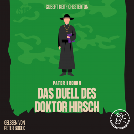 Hörbuch Das Duell des Doktor Hirsch  - Autor Gilbert Keith Chesterton   - gelesen von Schauspielergruppe