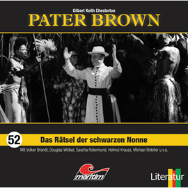 Hörbuch Das Rätsel der schwarzen Nonne (Pater Brown 52)  - Autor Gilbert Keith Chesterton   - gelesen von Schauspielergruppe