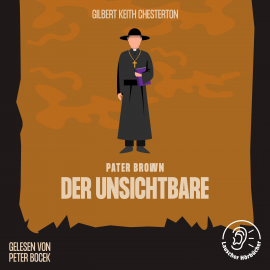 Hörbuch Der Unsichtbare  - Autor Gilbert Keith Chesterton   - gelesen von Schauspielergruppe