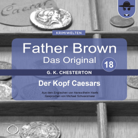 Hörbuch Father Brown 18 - Der Kopf Caesars (Das Original)  - Autor Gilbert Keith Chesterton   - gelesen von Schauspielergruppe