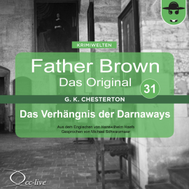 Hörbuch Father Brown 31 - Das Verhängnis der Darnaways (Das Original)  - Autor Gilbert Keith Chesterton   - gelesen von Michael Schwarzmaier