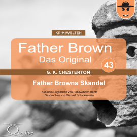 Hörbuch Father Brown 43 - Father Browns Skandal (Das Original)  - Autor Gilbert Keith Chesterton   - gelesen von Michael Schwarzmaier