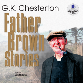 Hörbuch Father Brown Stories  - Autor Gilbert Keith Chesterton   - gelesen von Cora McDonald