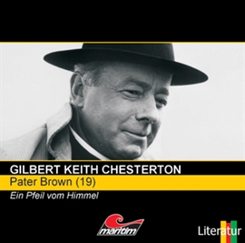 Hörbuch Ein Pfeil vom Himmel (Pater Brown 19)  - Autor Gilbert Keith Chesterton   - gelesen von Schauspielergruppe