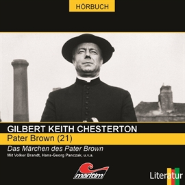 Hörbuch Folge 21: Das Märchen des Pater Brown  - Autor Gilbert Keith Chesterton   - gelesen von Schauspielergruppe