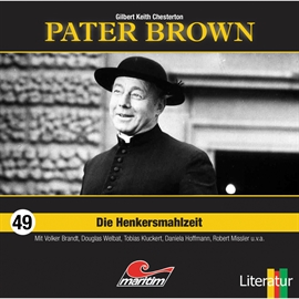 Hörbuch Die Henkersmahlzeit (Pater Brown 49)  - Autor Gilbert Keith Chesterton   - gelesen von Schauspielergruppe