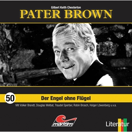Hörbuch Der Engel ohne Flügel (Pater Brown 50)  - Autor Gilbert Keith Chesterton   - gelesen von Schauspielergruppe
