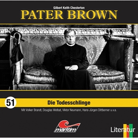 Hörbuch Die Todesschlinge (Pater Brown 51)  - Autor Gilbert Keith Chesterton   - gelesen von Schauspielergruppe