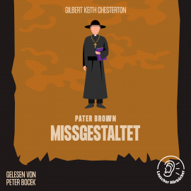 Hörbuch Missgestaltet  - Autor Gilbert Keith Chesterton   - gelesen von Schauspielergruppe