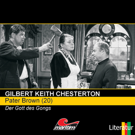 Hörbuch Der Gott des Gongs (Pater Brown 20)  - Autor Gilbert Keith Chesterton   - gelesen von Schauspielergruppe