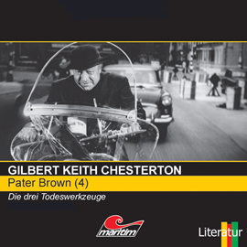 Hörbuch Die drei Todeswerkzeuge (Pater Brown 4)  - Autor Gilbert Keith Chesterton   - gelesen von Schauspielergruppe