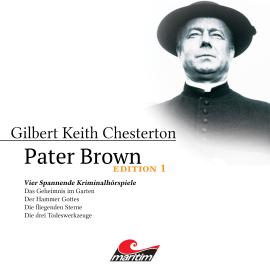 Hörbuch Pater Brown, Edition 1: Vier Spannende Kriminalhörspiele  - Autor Gilbert Keith Chesterton   - gelesen von Schauspielergruppe