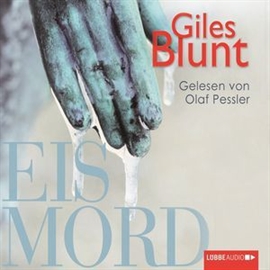 Hörbuch Eismord  - Autor Giles Blunt   - gelesen von Olaf Pessler