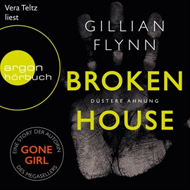 Hörbuch Broken House - Düstere Ahnung  - Autor Gillian Flynn   - gelesen von Vera Teltz