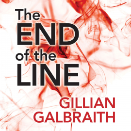 Hörbuch The End of the Line  - Autor Gillian Galbraith   - gelesen von Schauspielergruppe