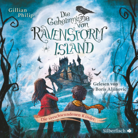 Hörbuch Die Geheimnisse von Ravenstorm Island  - Autor Gillian Philip   - gelesen von Boris Aljinovic