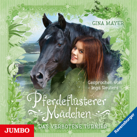 Hörbuch Pferdeflüsterer-Mädchen. Das verbotene Turnier  - Autor Gina Mayer   - gelesen von Inga Reuters