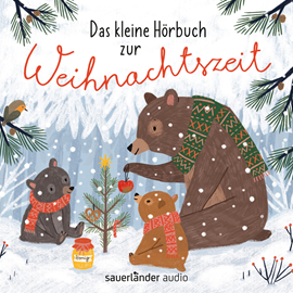 Hörbuch Das kleine Hörbuch zur Weihnachtszeit - Geschichten, Lieder und Gedichte (Ungekürzte Lesung)  - Autor Gina Ruck-Pauquèt, Lorenz Pauli, Max Bolliger, James Krüss, Brigitte Weninger, Alfons Schweiggert   - gelesen von Schauspielergruppe