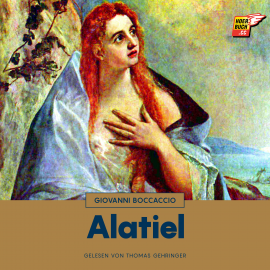 Hörbuch Alatiel  - Autor Giovanni Boccaccio   - gelesen von Thomas Gehringer