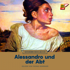 Hörbuch Alessandro und der Abt  - Autor Giovanni Boccaccio   - gelesen von Thomas Gehringer