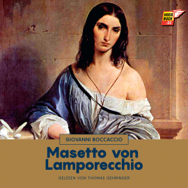 Hörbuch Masetto von Lamporecchio  - Autor Giovanni Boccaccio   - gelesen von Thomas Gehringer