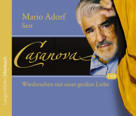 Hörbuch Casanova: Wiedersehen mit einer großen Liebe  - Autor Giovanni Giacomo Casanova   - gelesen von Mario Adorf