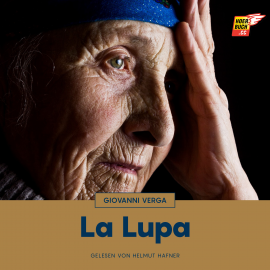 Hörbuch La Lupa  - Autor Giovanni Verga   - gelesen von Helmut Hafner